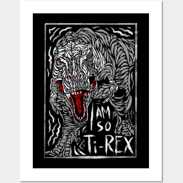 I am so T rex Wall Art by BAJAJU